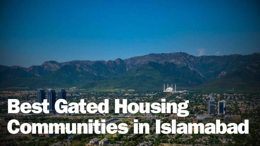 Best Gated Housing Communities in Islamabad