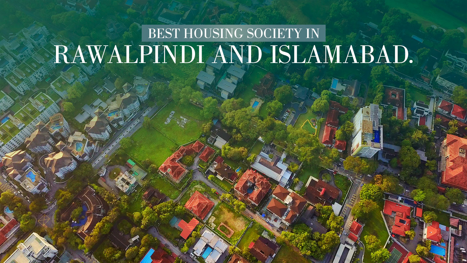 Best Housing Societies in Rawalpindi-Islamabad